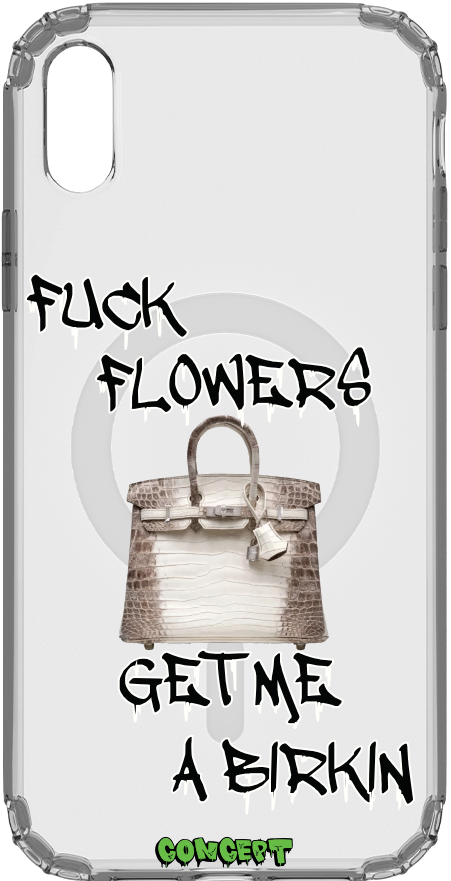 Чохол з принтом Fuck flowers get me a birkin (black) для iPhone X | XS | XR | XS Max