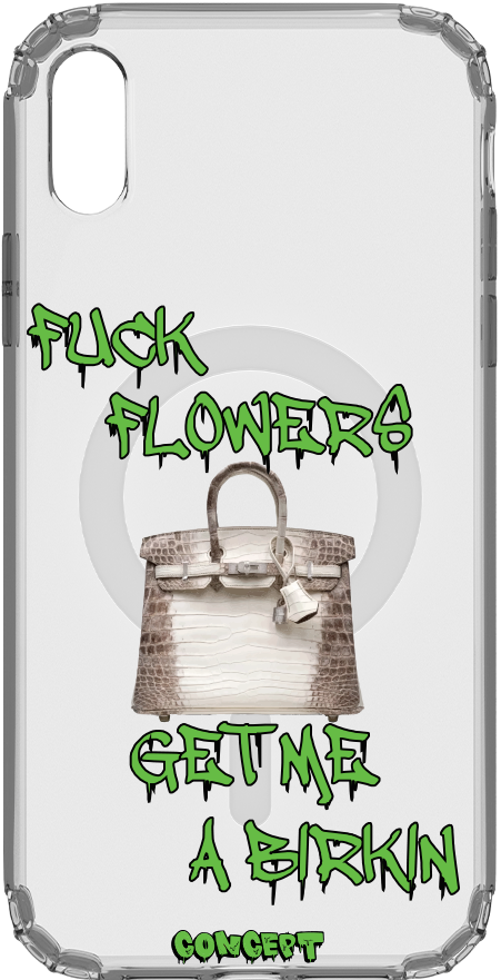 Чохол з принтом Fuck flowers get me a birkin (green) для iPhone X | XS | XR | XS Max