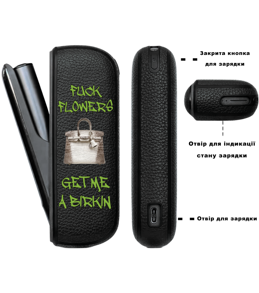 Чохол з боковою панеллю з екошкіри для IQOS ILUMA з принтом Fuck flowers get me a birkin (green)