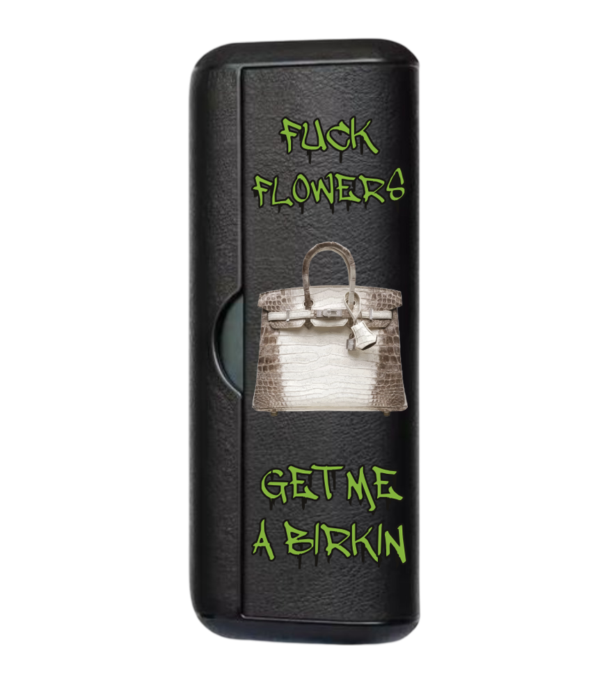 Чохол з боковою панеллю з екошкіри для IQOS ILUMA PRIME з принтом Fuck flowers get me a birkin (green)