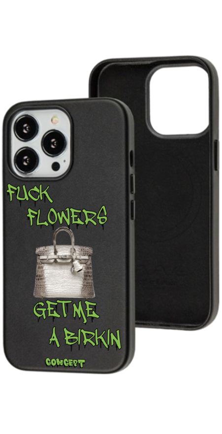 Чохол з принтом Fuck flowers get me a birkin (green) для iPhone 13 | 13 Mini | 13 Pro | 13 Pro Max