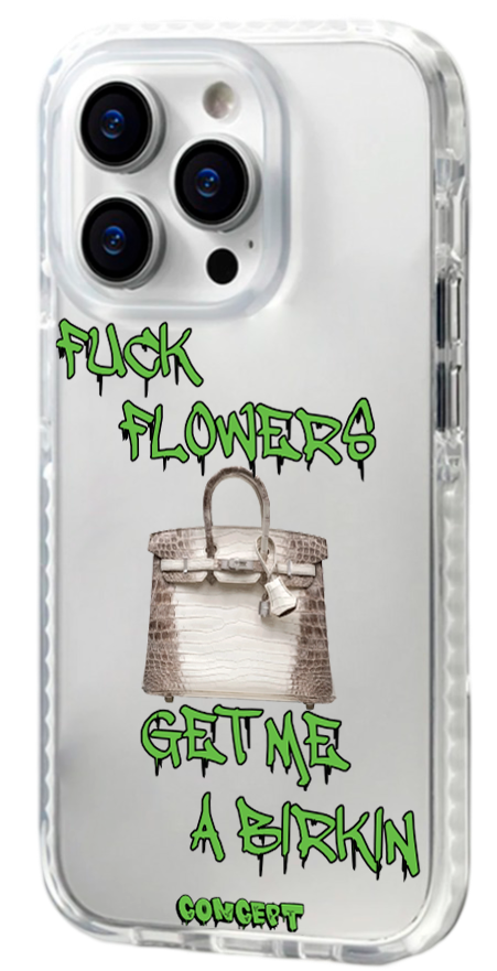 Чохол з принтом Fuck flowers get me a birkin (green) для iPhone 13 | 13 Mini | 13 Pro | 13 Pro Max