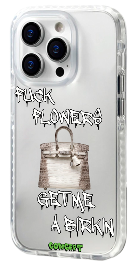 Чохол з принтом Fuck flowers get me a birkin (white) для iPhone 13 | 13 Mini | 13 Pro | 13 Pro Max